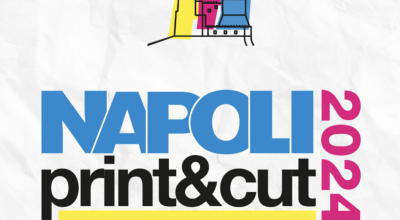  Inizia la VI edizione di Napoli Print&Cut